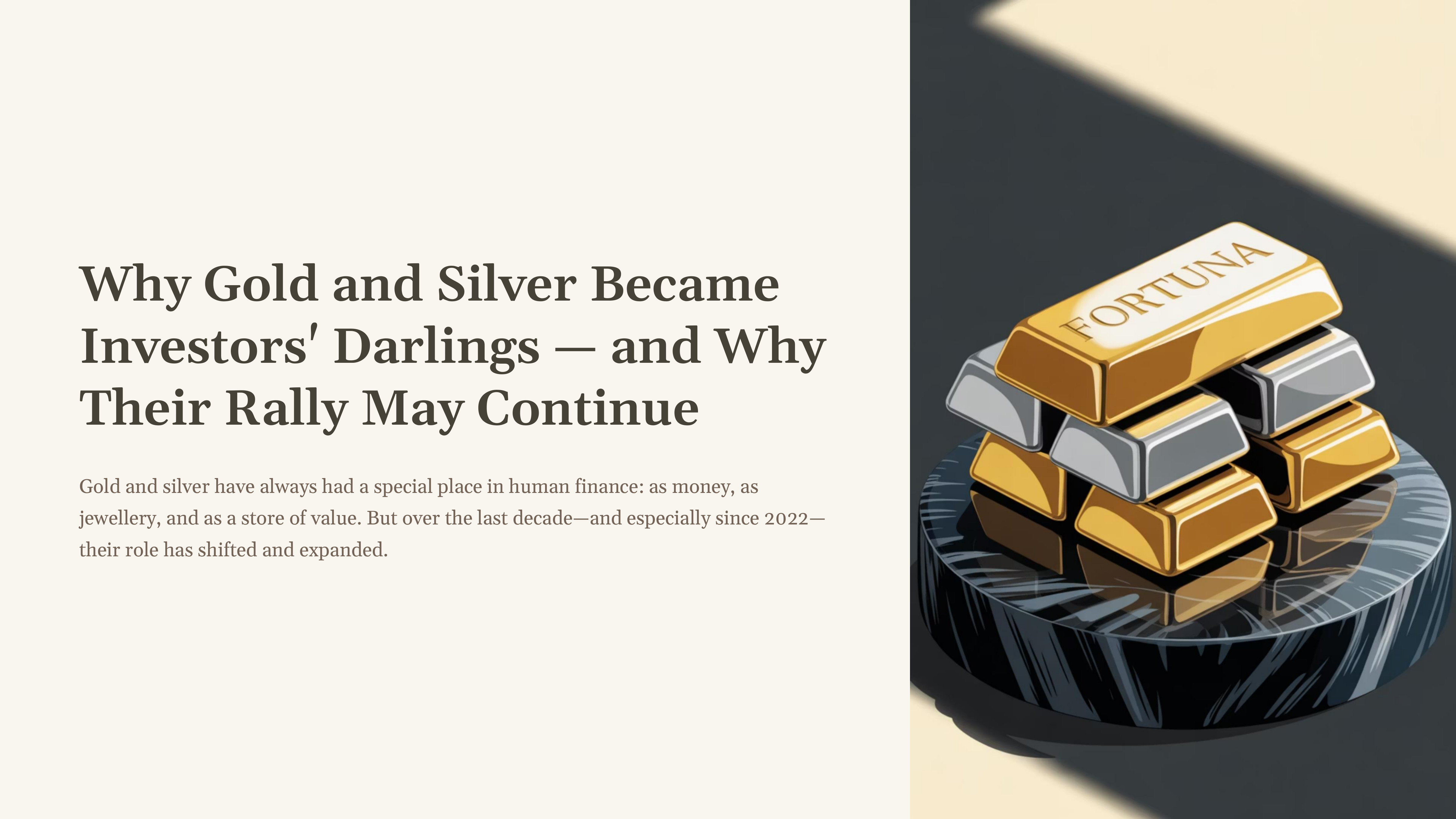 Why Gold and Silver Became Investors' Darlings — and Why Their Rally May Continue